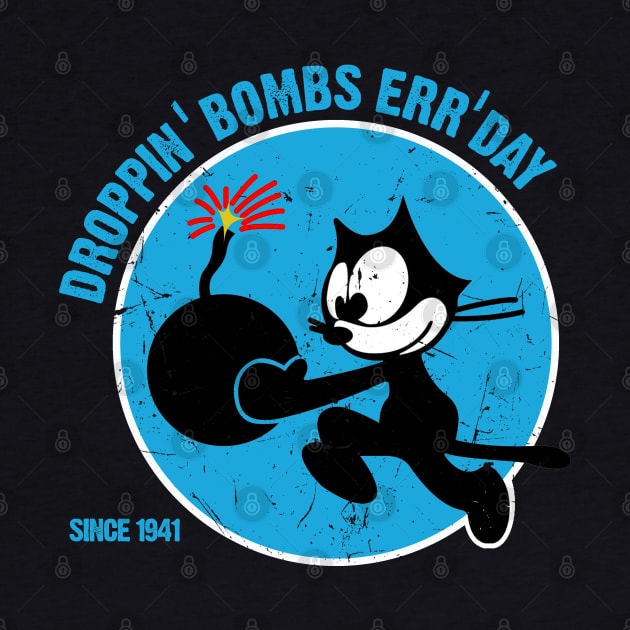 Dropping' Bombs Err'day by PopCultureShirts